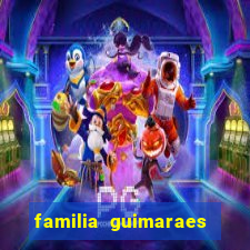 familia guimaraes na bahia